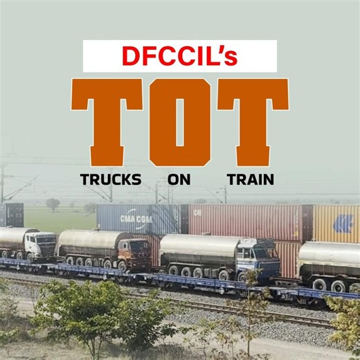 DFCCIL's - Trucks on Train (TOT) service