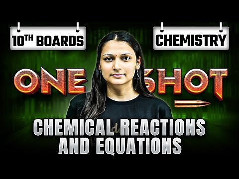 Chemical Reactions and Equations Class 10 in One Shot | Class 10 Chemistry Chapter 1 | Shilpi Mam