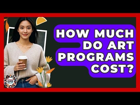 How Much Do Art Programs Cost? - Teenager Guide to Life