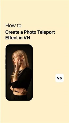 How to Create a Photo Teleport Effect in VN