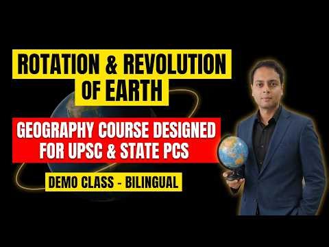 Rotation & Revolution of Earth | Physical Geography | Foundation Course for UPSC & State PCS