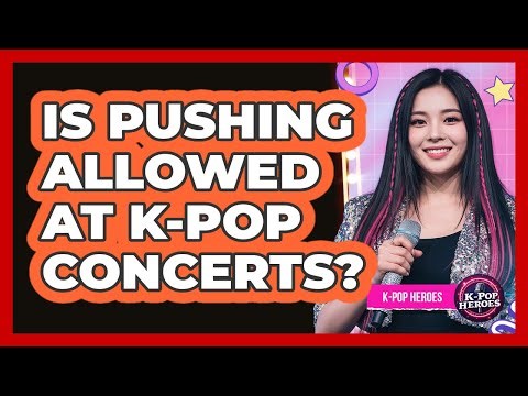 Is Pushing Allowed At K-Pop Concerts?