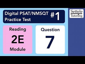 Digital PSAT 1, Reading Module 2E, Question 7 (passage)