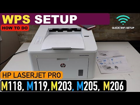 HP LaserJet Pro M118, M119, M203, M205, M206 WPS Setup, WiFi Setup, Connect To Router Quickly.