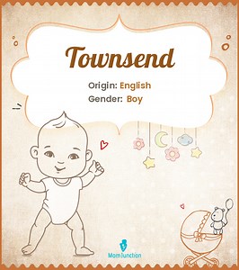 Townsend Name Meaning, Origin, History, And Popularity
