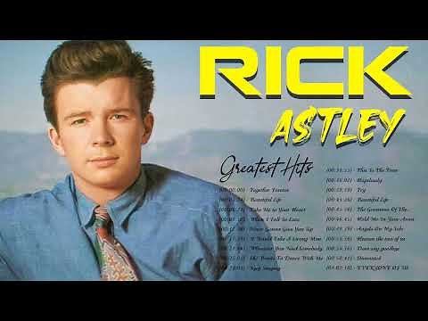 Rick Astley - Greatest Hits 2022 | Top Songs of the Rick Astley - Best Playlist Full Album
