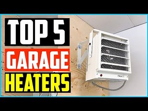 Top 5 Best Garage Heaters in 2024