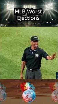 MLB Worst Ejections