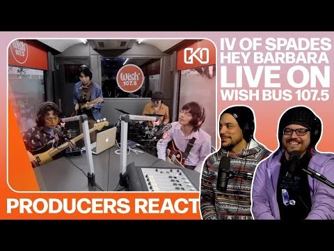 PRODUCERS REACT [ARCHIVE] - IV of Spades Hey Barbara Wish 107.5 Bus Reaction