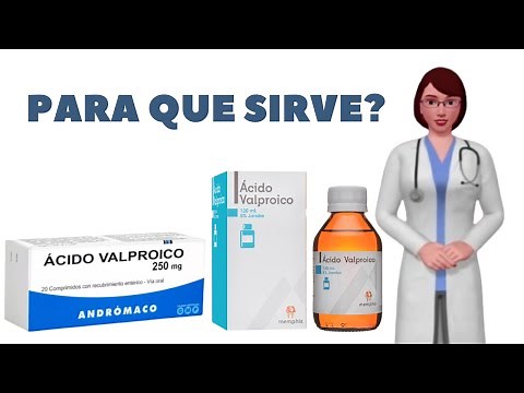 ACIDO VALPROICO, que es acido valproico y PARA QUE SIRVE, cuando y COMO TOMAR acido valproico