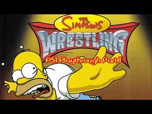 The Simpsons Wrestling PS1 Playthrough Part 1