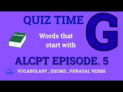 English Quiz for ALCPT Prep | Episode 5 | Vocabulary, Idioms & Phrasal Verbs (Letter G)