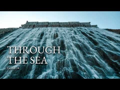 Through the Walls of Water (Exodus 14) | Walking by Faith Through Fear