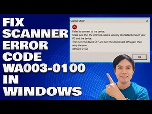 Windows Scanner Not Working: Error Code WA003-0100 Solved