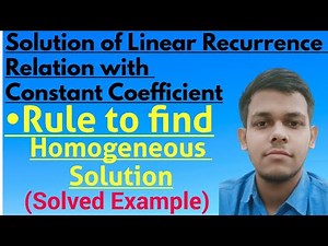 2.7 Solution of Linear Recurrence Relation with Constant Coefficient | Linear Recurrence Relations
