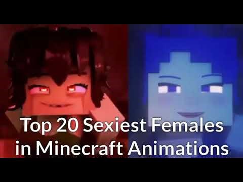 Top 20 Sexiest Females in Minecraft Animations
