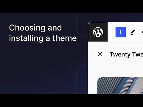 Choosing and installing a theme