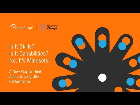 Driving GBS Performance: Skills? Capabilities? No, It’s Mindsets
