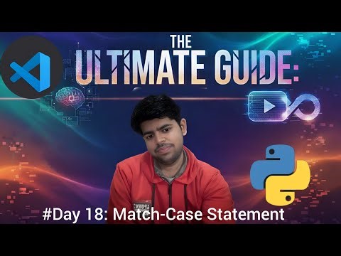 Match-Case in Python | The Ultimate Guide: #Day 18