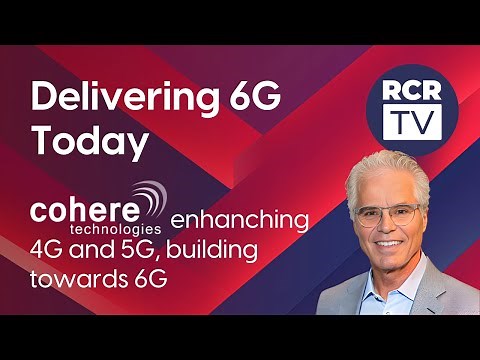 Cohere Technologies is working to deliver on 6G today