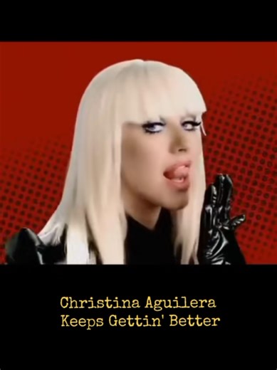 Christina Aguilera: Keeps Gettin' Better