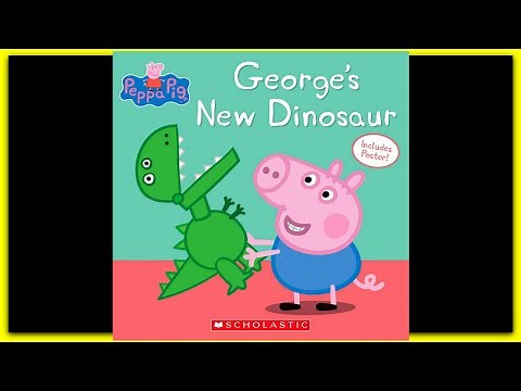 PEPPA PIG "GEORGE'S NEW DINOSAUR" - Read Aloud Storybook for kids, children