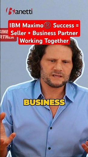 IBM Maximo®️ Success = Seller + Business Partner Working Together