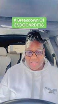 A Breakdown of Endocarditis