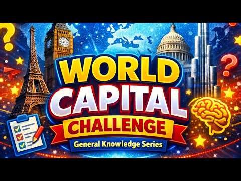 World Capitals Challenge: Only TRUE Geography Experts Can Pass This Capitals Quiz! Can You?