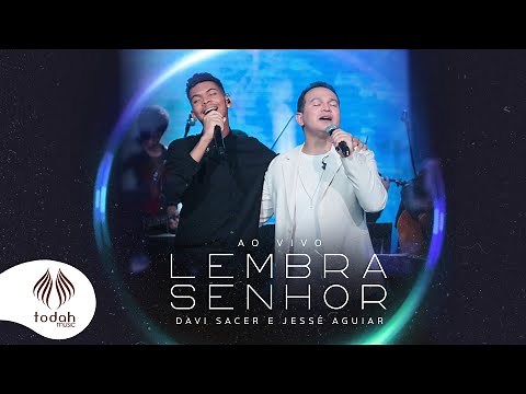 Davi Sacer e Jessé Aguiar | Lembra Senhor [Clipe Oficial]