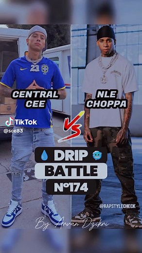 Drip Battle: Central Cee vs NLE Choppa Showdown