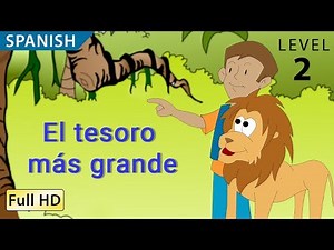 El tesoro más grande Cuento : Aprende español con subtítulos - Historia para niños "BookBox.com"