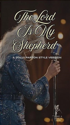The Lord Is My Shepherd — Dolly Parton Style