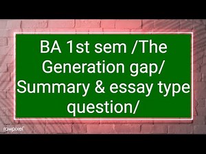 BA 1st /L-4/Generation Gap/Essay type question/summarised easily/