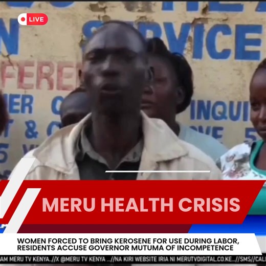 Meru Health Crisis: Women Forced to Buy Kerosene for Use During Labor. | Mt Kenya Daily