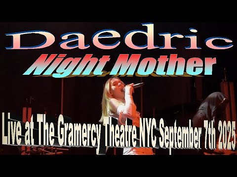Daedric - Night Mother (Live at The Gramercy Theatre NYC 09.07.25) ‪@DaedricOfficial‬
