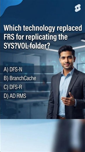 Top 100 | Windows Server Advanced Administrator MCQs # 15 | DFSR Replaces FRS?