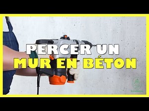 Comment percer un mur en béton