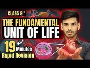 The Fundamental Unit of Life | Class 9 |Science Chapter 5 | Rapid Revision | One Shot | Summary