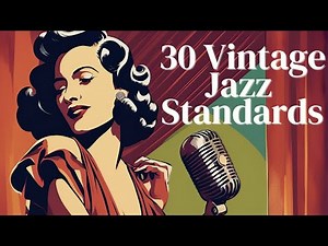 30 Vintage Jazz Standards [Vintage Jazz, Jazz Standards, Jazz Hits]