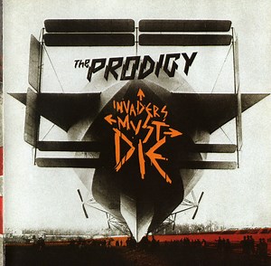 The Prodigy - Invaders Must Die