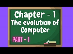 Evolution of Computer | Computer Generation | Father of Computer | Class 7 #DAV | Chapter 1 | Part 1