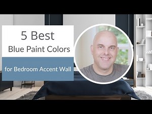 5 Best Blue Paint Colors for Bedroom Accent Wall