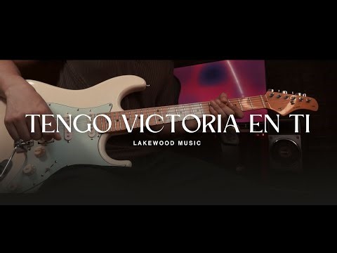 TENGO VICTORIA EN TI | Lakewood Music | Guitarra Electrica