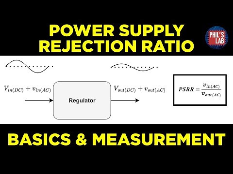 (Sponsored) Power Supply Rejection Ratio (PSRR) Basics & Measurement - Phil's Lab #163