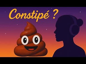 Guided Hypnosis to Naturally Relieve Constipation in 30 Minutes