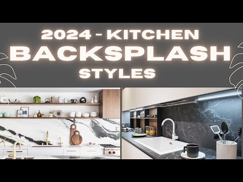 Latest Kitchen Backsplash Styles - 2024 | Stone Slab & Textured Tiles Kitchen Backsplash Trends 2024