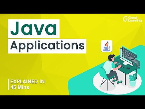Java Applications | Java Programming | Java Tutorial | Great Learning