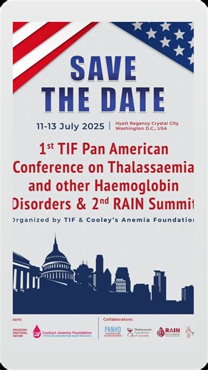 Thalassaemia Intl Federation on Instagram: "🚨 #SaveTheDate - The 1st TIF Pan American Conference on Thalassaemia & Other Haemoglobin Disorders & the 2nd RAIN Summit are coming to Washington D.C.! 📅 11 – 13 July 2025 📍 Hyatt Regency Crystal City, Washington D.C., US 👥 In-person attendance only This landmark event, hosted by the Thalassaemia International Federation - TIF and Cooley’s Anemia Foundation (CAF), will bring together top #HealthcareProfessionals, passionate #PatientAdvocates, influ