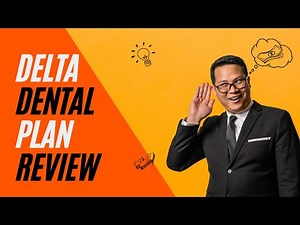 Delta Dental Plan Review Pros and Cons
